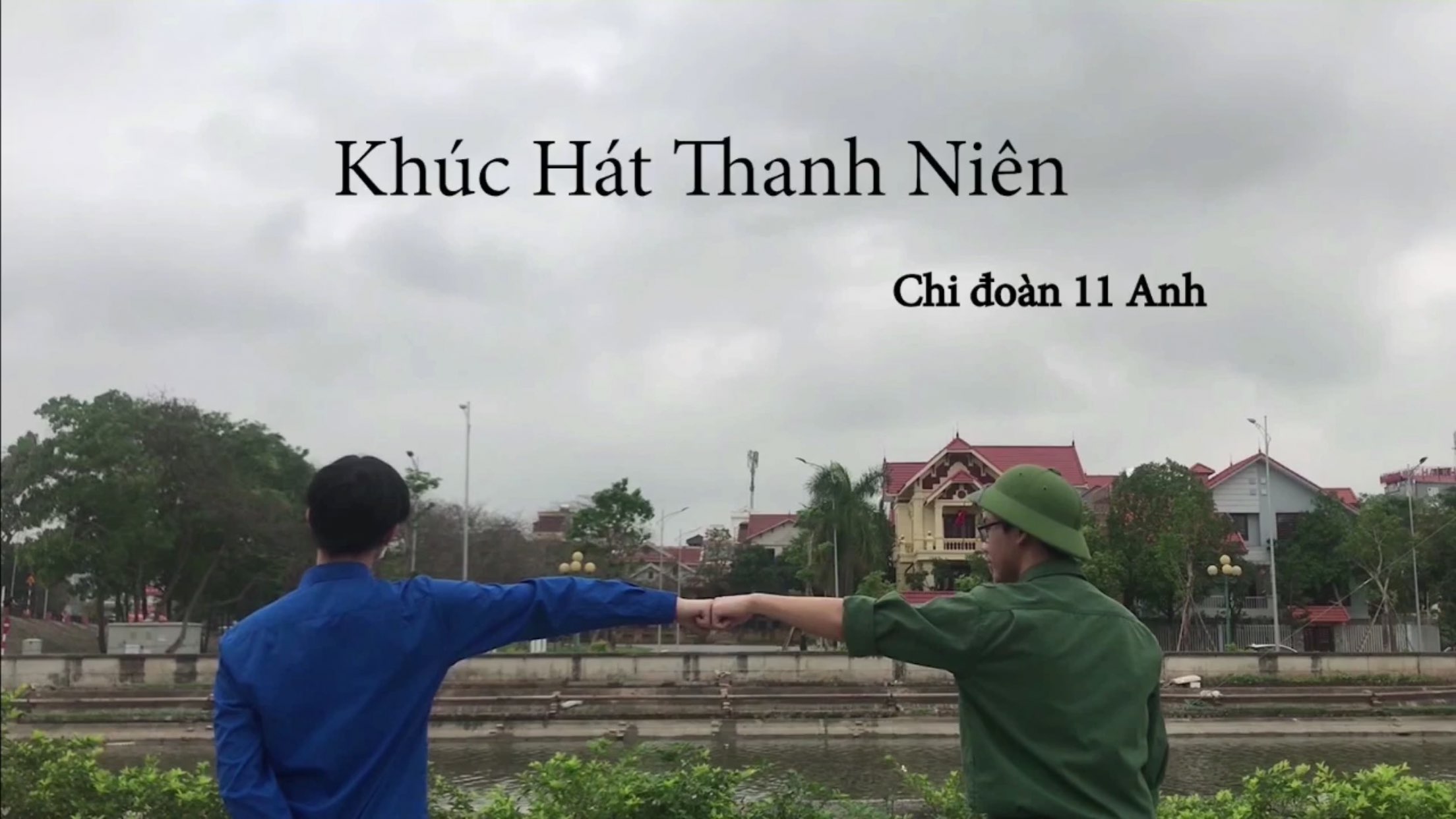 SBD 20 - Khúc hát thanh niên - Chi đoàn 11 Anh) - Cuộc thi MV ''Khát vọng tuổi trẻ''